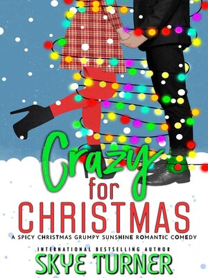 cover image of Crazy for Christmas, a Spicy Christmas Grumpy Sunshine Romantic Comedy